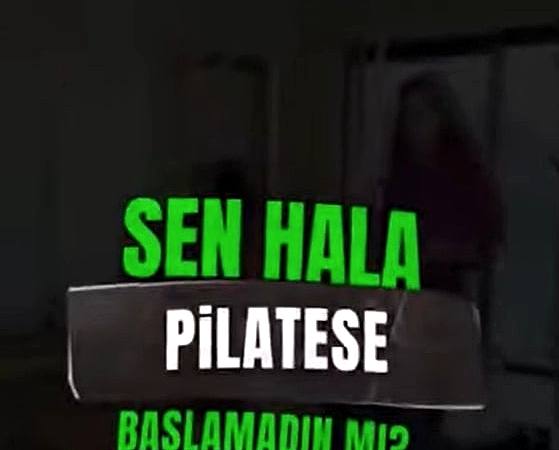 Sen Hala Pilatese Başlamadın Mı